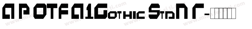 A P OTF A1Gothic StdN R字体转换